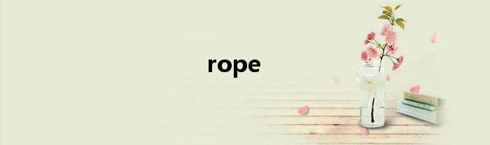 rope