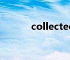 collected怎么讀（collected）