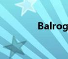 Balrog首次登場(chǎng)（balrog）