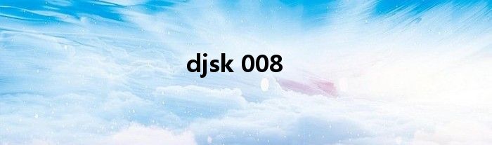 djsk 008