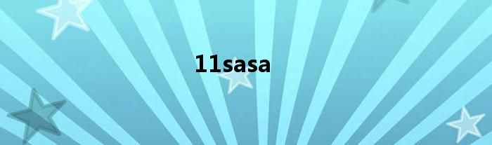 11sasa